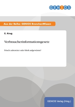 Paperback Verbraucherinformationsgesetz: Frisch zubereitet oder blo? aufgew?rmt? [German] Book