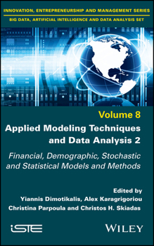 Hardcover Applied Modeling Techniques and Data Analysis 2: Financial, Demographic, Stochastic and Statistical Models and Methods Book