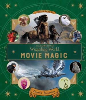 Hardcover J.K. Rowling's Wizarding World: Movie Magic Volume Two: Curious Creatures Book