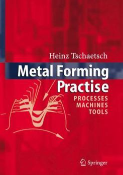 Paperback Metal Forming Practise: Processes - Machines - Tools Book