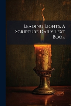 Paperback Leading Lights, A Scripture Daily Text Book
