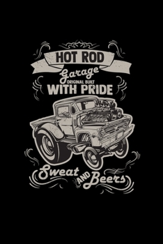 Paperback Hot rod garage pride sweat and beers: 6x9 Hot Rod - grid - squared paper - notebook - notes Book