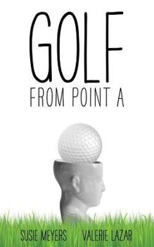 Paperback Golf from Point A Book