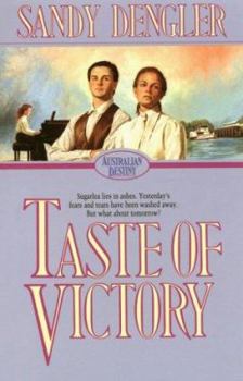 Taste of Victory (Australian Destiny, No 3) - Book #3 of the Australian Destiny