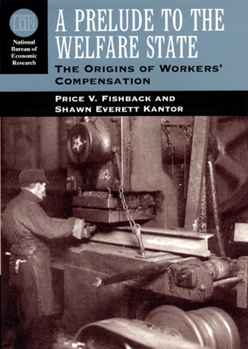 Paperback A Prelude to the Welfare State: The Origins of Workers' Compensation Book
