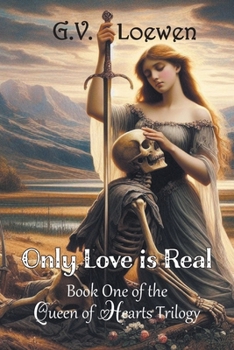 Paperback Only Love Is Real: Book One of the Queen of Hearts Trilogy Book