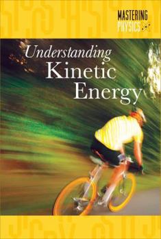 Understanding Kinetic Energy - Book  of the Mastering Physics