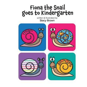 Paperback Fiona the Snail Goes to Kindergarten Book