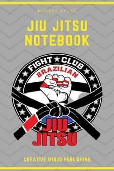 Jiu-Jitsu Notebook: Keep Rolling Until the Belt Turns Black (Jiu-jitsu Training Diary/Log Book, Brazilian Jiu Jitsu Journal, Jiu Jitsu Planner for Students and Coaches)