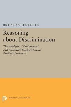 Paperback Reasoning about Discrimination: The Analysis of Professional and Executive Work in Federal Antibias Programs Book