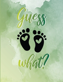 Paperback Guess what?: Journal And Log Book For Expecting Moms (Pregnancy Journals), Essential Pregnancy Organizer Week by Week Diary Planner Book