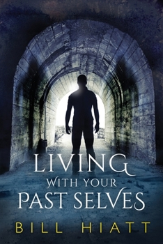 Living With Your Past Selves - Book #1 of the Spell Weaver