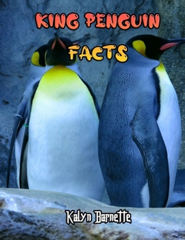 KING PENGUIN FACTS: KING PENGUIN fact for girl age 1-10 KING PENGUIN fact for boy age 1-10 info on penguins