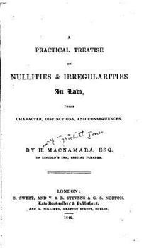 Paperback A Practical Treatise on Nullities and Irregularities in Law, Their Character, Distinctions, and Consequences Book