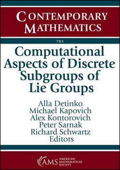 Paperback Computational Aspects of Discrete Subgroups of Lie Groups: Virtual Conference Computational Aspects of Discrete Subgroups of Lie Groups June 14-18, ... Rhode Island (Contemporary Mathematics, 783) Book