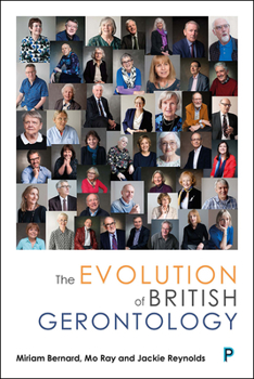 Paperback The Evolution of British Gerontology: Personal Perspectives and Historical Developments Book