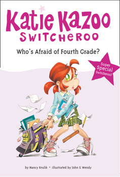 Who's Afraid of Fourth Grade? (Katie Kazoo, Switcheroo, Super Special) - Book #12.5 of the Katie Kazoo, Switcheroo