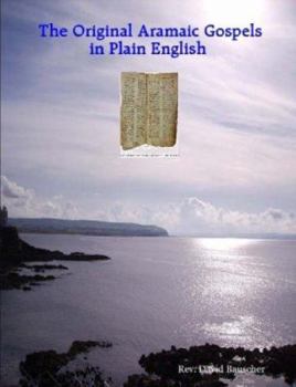 Paperback The Original Aramaic Gospels in Plain English Book