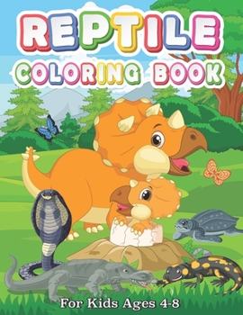 Paperback Reptile Coloring Book for kids ages 4-8: Fun pages of Reptiles, Great Gift for Kids Boys & Girls to color and Explore Reptiles world Book