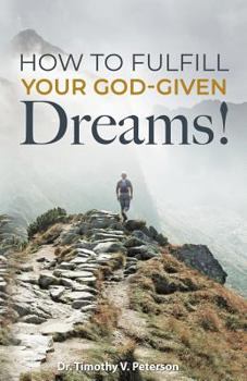 Paperback How to Fulfill Your God-Given Dreams! Book
