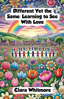 Different Yet the Same: Learning to See With Love (Diversity and Inclusion)