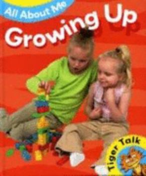 Hardcover All About Me: Growing Up (Tiger Talk) Book