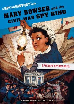 Paperback Mary Bowser and the Civil War Spy Ring: A Spy on History Book