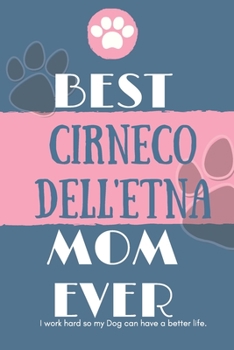 Paperback Best Cirneco dell'Etna Mom Ever Notebook Gift: Lined Notebook / Journal Gift, 120 Pages, 6x9, Soft Cover, Matte Finish Book