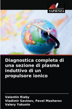 Paperback Diagnostica completa di una sezione di plasma induttivo di un propulsore ionico [Italian] Book