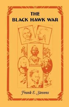 Paperback The Black Hawk War Book