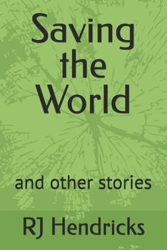 Paperback Saving the World: and other stories Book