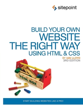 Paperback Build Your Own Website the Right Way Using HTML & CSS: Start Building Websites Like a Pro! Book