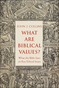 Hardcover What Are Biblical Values?: What the Bible Says on Key Ethical Issues Book