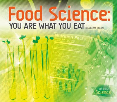 Food Science:: You Are What You Eat - Book  of the History of Science