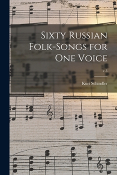 Paperback Sixty Russian Folk-songs for One Voice; v.3 Book