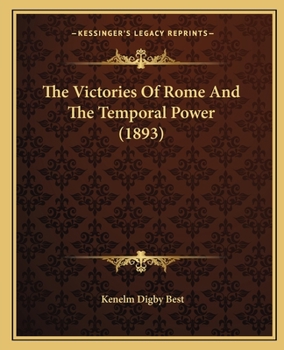 Paperback The Victories Of Rome And The Temporal Power (1893) Book