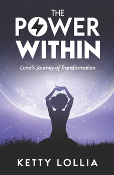Paperback The Power Within: Luna's Journey of Transformation Book