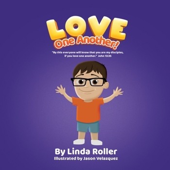 Paperback Love One Another!: "By this everyone will know that you are my disciples, if you love one another." John 13:35 Book