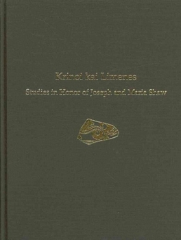 Hardcover Krinoi Kai Limenes: Studies in Honor of Joseph and Maria Shaw Book