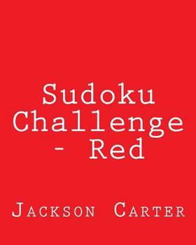 Paperback Sudoku Challenge - Red: Fun, Large Print Sudoku Puzzles [Large Print] Book