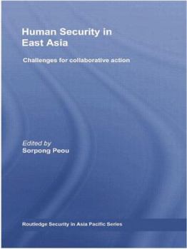 Paperback Human Security in East Asia: Challenges for Collaborative Action Book