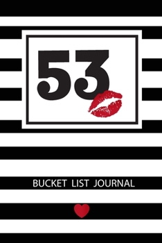 Bucket List Journal: Unique 52 th Birthday Gifts For Women, Bucket List Notebook bday: 6x9 inches Paperback, Birthday Gift For  women mom sister girlfriend wife aunt  grandma