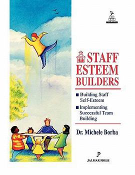 Paperback Staff Esteem Builders: The Administrator's Bible for Enhancing Self-Esteem Book