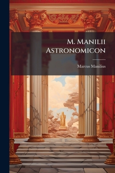 Paperback M. Manilii Astronomicon: Præfatio... [Latin] Book
