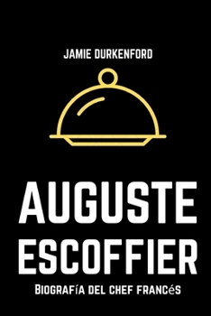 Paperback Auguste Escoffier: Biografía del chef francés [Spanish] Book