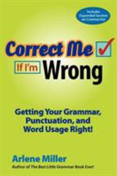 Paperback Correct Me If I'm Wrong: Getting Your Grammar, Punctuation, and Word Usage Right! Book