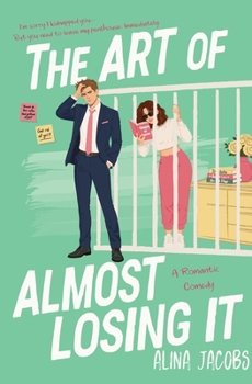 The Art of Almost Losing It: A Romantic Comedy (The Richmond Brothers)
