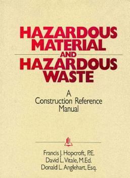 Hardcover Hazardous Material and Hazardous Waste: A Construction Reference Manual Book