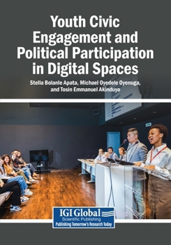 Paperback Youth Civic Engagement and Political Participation in Digital Spaces Book