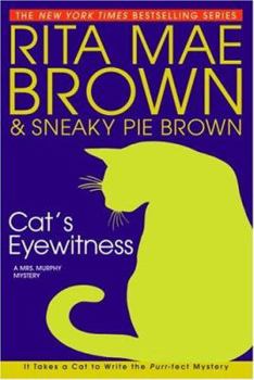 Cat's Eyewitness (Mrs. Murphy Book 13) - Book #13 of the Mrs. Murphy